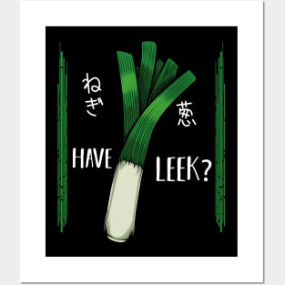 Leeks - Have Leek? Funny Healthy Vegetable Vegan Posters and Art